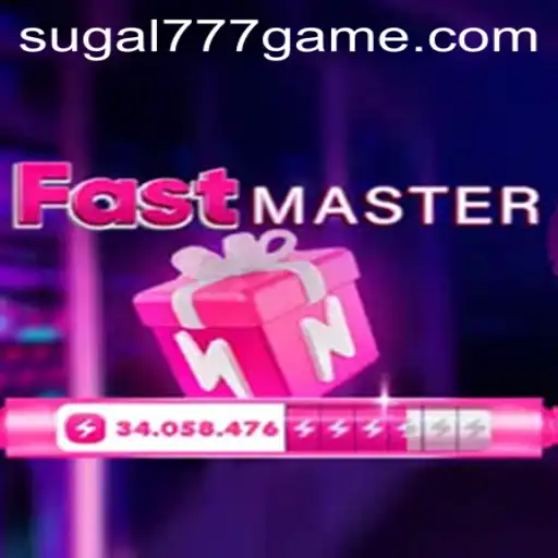 FastMaster: The Ultimate Gaming Experience with a Twist of Sugal777