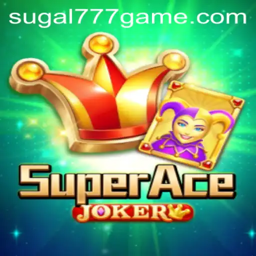 Discovering the Thrills of SuperAceJoker: A New Era of Gaming with Sugal777